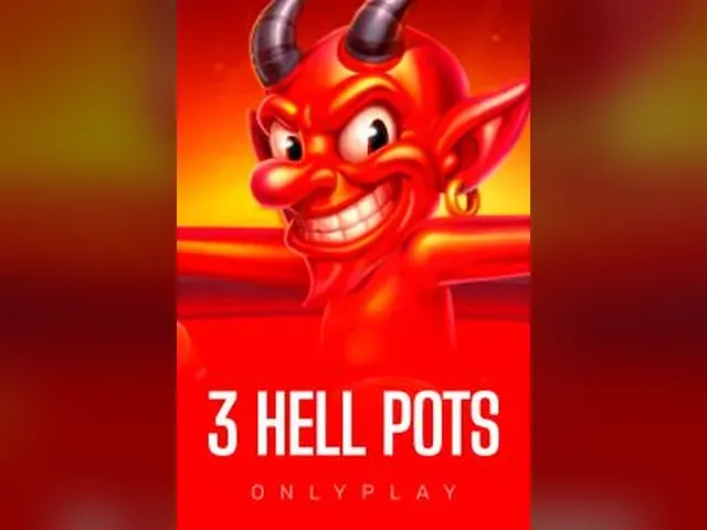 3 Hell Pots