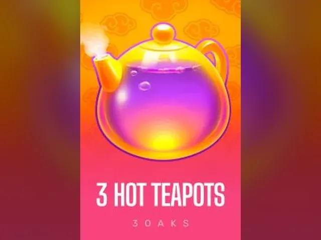 3 Hot Teapots